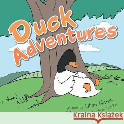 Duck Adventures Lilian Gates 9781504944373 Authorhouse