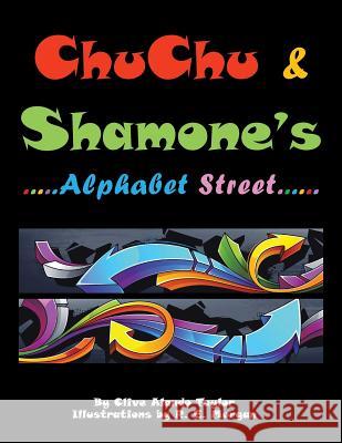 CHU CHU & SHAMONE'S Alphabet Street Taylor, Clive Alando 9781504944762