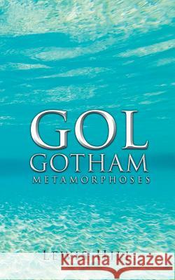 GOL Gotham: Metamorphoses Hill, Lewis 9781504945578