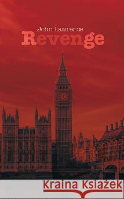 Revenge John Lawrence 9781504946568 Authorhouse