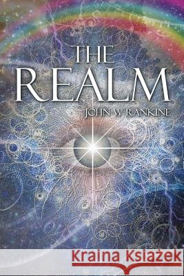 The Realm John W. Rankine 9781504946841