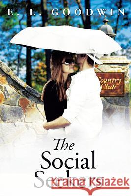 The Social Seekers E. L. Goodwin 9781504954518 Authorhouse