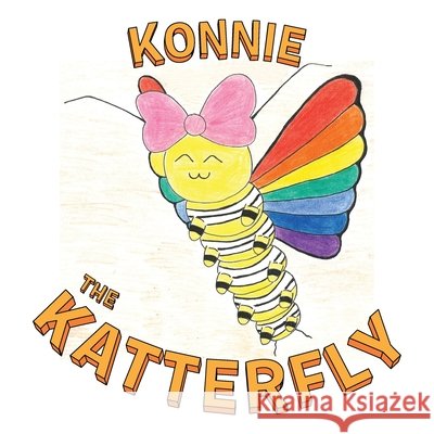 Konnie the Katterfly Jakima Swanson 9781504955973