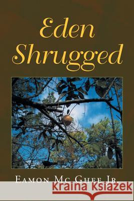 Eden Shrugged Eamon M 9781504958097