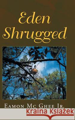 Eden Shrugged Eamon M 9781504958103