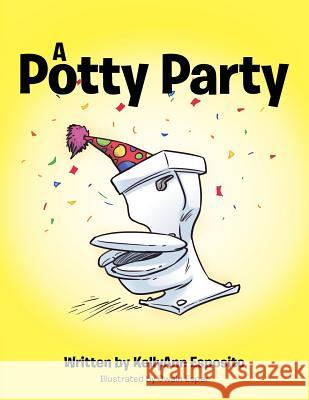 A Potty Party Kellyann Esposito 9781504961455 Authorhouse