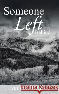 Someone Left Behind Isabella Rayna 9781504964852