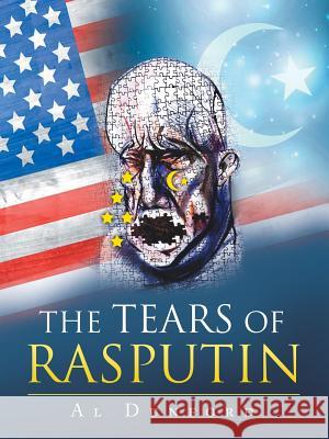 The Tears of Rasputin Al Dunford 9781504966610 Authorhouse