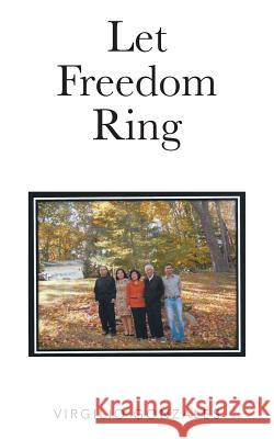 Let Freedom Ring Virgilio I Gonzales 9781504969864