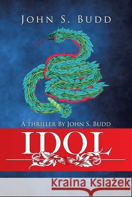 Idol John S Budd 9781504972222