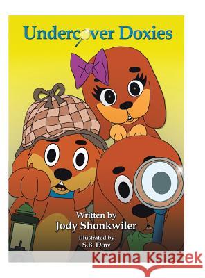 Undercover Doxies Jody Shonkwiler 9781504973243