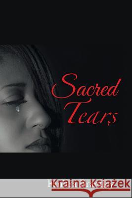 Sacred Tears Fanitra Brantley 9781504975940