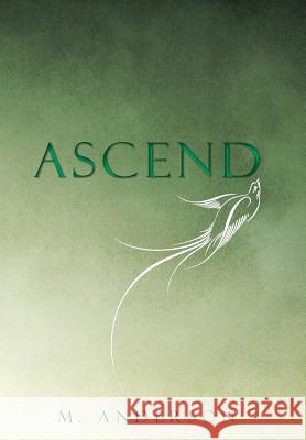 Ascend M Anderson 9781504978538 Authorhouse