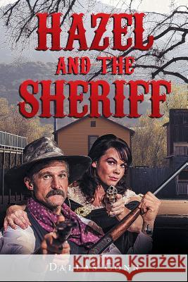 Hazel and the Sheriff Dallas Conn 9781504979399 Authorhouse