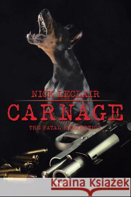 Carnage: The Fatal Redemption Nick LeClair 9781504982764