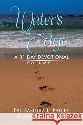 Water's Edge: A 31 Day Devotional Volume 1 Dr Bailey, Maylor 9781504985956