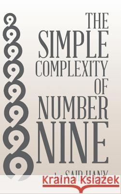 The Simple Complexity of Number Nine Said Hany 9781504989725 Authorhouse