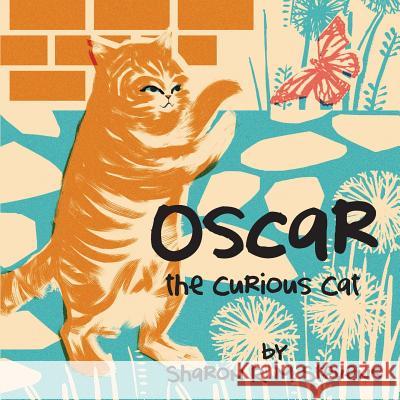 Oscar the Curious Cat Sharon R M Stevens 9781504990714