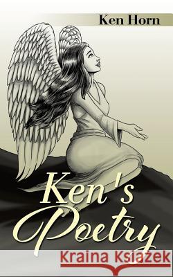 Ken's Poetry Ken Horn 9781504991032 Authorhouse