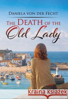 The Death of the Old Lady Daniela Vo 9781504991148