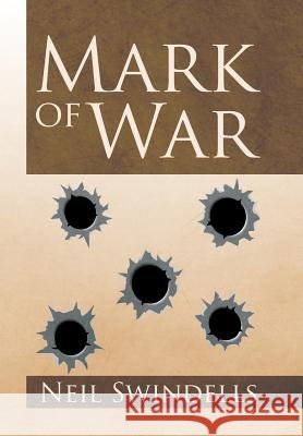 Mark of War Neil Swindells 9781504992633