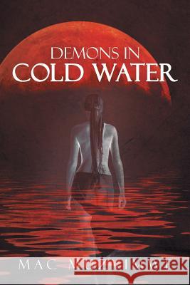 Demons in Cold Water Mac Muzvimwe 9781504994699 Authorhouse