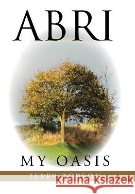 Abri: My Oasis Terry Dobson 9781504997812