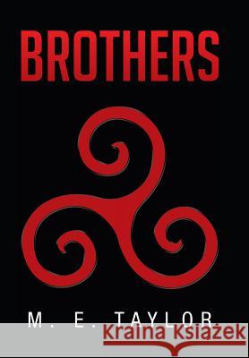 Brothers M E Taylor 9781504998246 Authorhouse