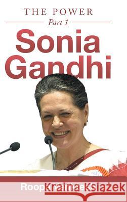 Sonia Gandhi: Part 1 Roopa Venktesh 9781504998277
