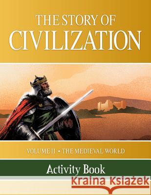 The Story of Civilization: Volume II - The Medieval World Activity Book Phillip Campbell 9781505105797 Tan Books