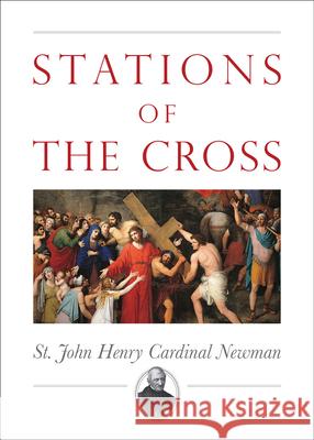 Stations of the Cross John Henry Newman 9781505116816 