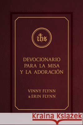 Devocionario Para La Misa Y La Adoracion Vinny Flynn Erin Flynn 9781505117622