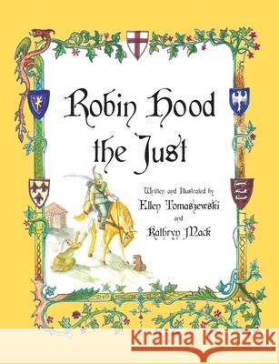 Robin Hood the Just: A Catholic Hero Ellen Tomaszewski Kathryn Mack 9781505118957 Tan Books