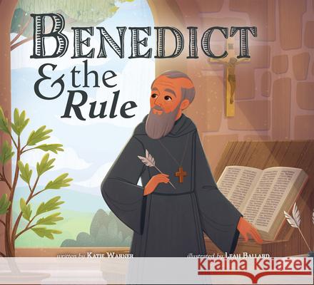 Benedict & the Rule Katie Warner 9781505135275