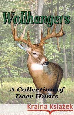 Wallhangers Edson B. Ed Wait 9781505212051 Createspace