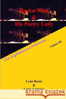 Rocket Man & His Poetry Lady The Nightmare Continues Larry Langone Lynn Rosen 9781505214208 Createspace Independent Publishing Platform