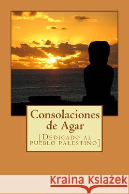 Consolaciones de Agar Carlos Lope 9781505216721 Createspace