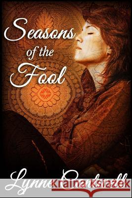 Seasons of the Fool Lynne Cantwell 9781505216806