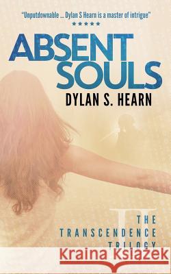 Absent Souls Dylan S. Hearn 9781505220940 Createspace