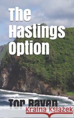 The Hastings Option: Romantic Mystery Tor Raven 9781505220988