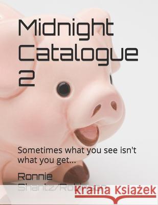 Midnight Catalogue 2: Sometimes what you see isn't what you get... Robinson, Ronnie 9781505224696
