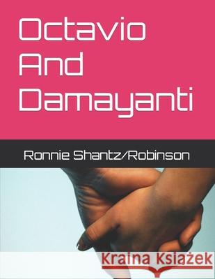 Octavio And Damayanti Robinson, Ronnie 9781505225266 Createspace