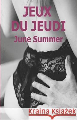 Jeux du Jeudi June Summer 9781505226478 Createspace Independent Publishing Platform