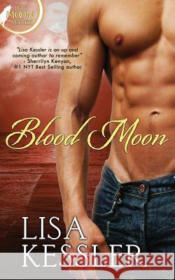 Blood Moon Lisa Kessler 9781505226508 Createspace