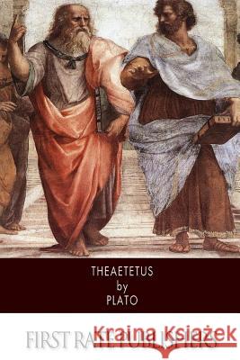 Theaetetus Plato                                    Benjamin Jowett 9781505227550 Createspace