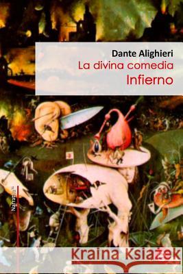 Infierno: (La divina comedia) Alighieri, Dante 9781505237627