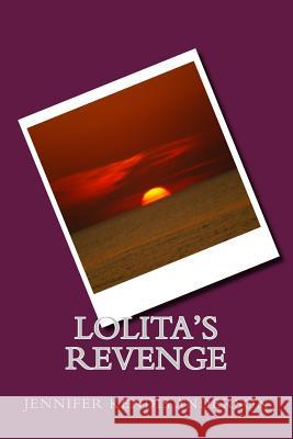 Lolita's Revenge Jennifer Kendis Anderson 9781505244847