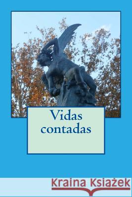 Vidas contadas Ferreiro, Alan 9781505245455 Createspace