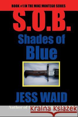 Shades of Blue: Book #1 in the Mike Montego Series Jess Waid 9781505246445