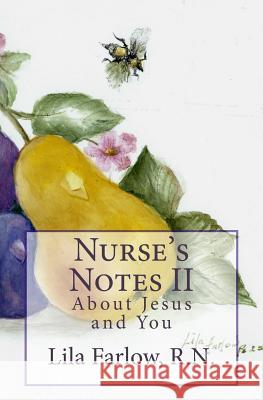 Nurse's Notes II Lila Gene Farlow 9781505246988 Createspace Independent Publishing Platform